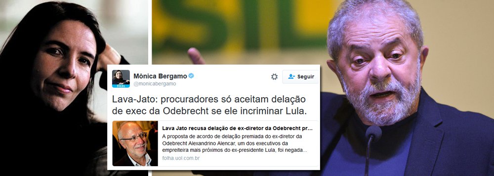 Ao postar no Twitter reportagem da Folha de S. Paulo desta terça-feira 11, que afirma que a Lava Jato recusou a delação de ex-diretor da Odebrecht Alexandrino Alencar, próximo de Lula, a colunista do jornal dá explicita a verdadeira intenção dos investigadores: "Lava-Jato: procuradores só aceitam delação de exec da Odebrecht se ele incriminar Lula"