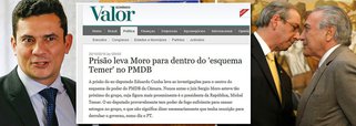 Jornal Valor Econômico, da Globo, perde os pruridos em relação ao Palácio do Planalto e já fala até em "esquema Temer"; "A prisão do ex-deputado Eduardo Cunha leva as investigações para o centro do esquema de poder do PMDB da Câmara. Nunca antes o juiz Sergio Moro esteve tão próximo do grupo, cuja figura mais proeminente é o presidente da República, Michel Temer", diz o texto do jornalista Raymundo Costa