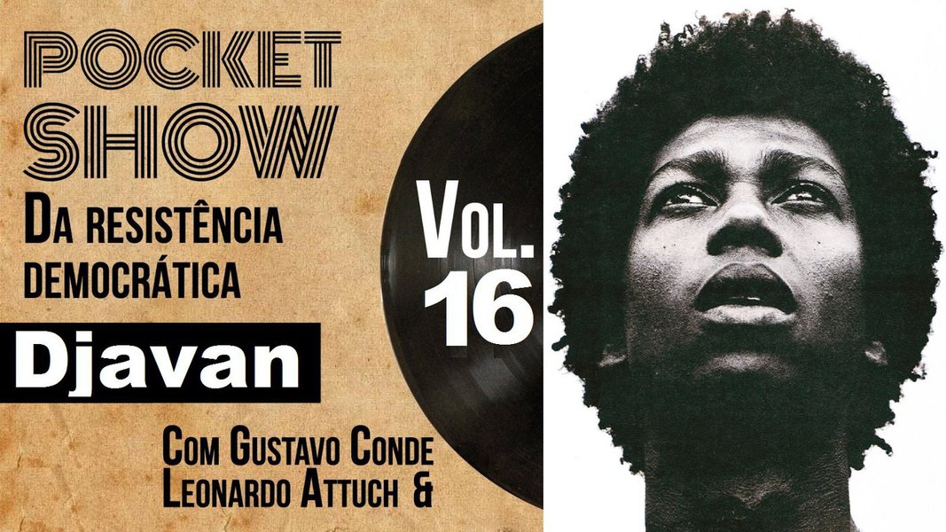 O músico e linguista Gustavo Conde celebra a genialidade de Djavan e antecipa o que será hoje apresentado no programa Pocket Show da Resistência Democrática Vol.16, às 14h, pela TV 247; para Conde "Djavan é um dos maiores compositores da história da canção brasileira e mundial. Ele trouxe uma musicalidade sem precedentes para a cena pop e para a cena do experimentalismo"