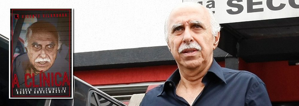 "O estupro é a manifestação mais elementar da barbárie e o nível de tolerância ao ato deveria ser zero. Mas no Brasil não é bem assim, percebe-se uma certa flexibilidade. Abdelmassih só passou mais de duas décadas posando de garanhão e aprontando na sua clínica médica porque deixaram", diz o jornalista Vicente Vilardaga, que acaba de lançar um livro sobre os crimes do médico Roger Abdelmassih