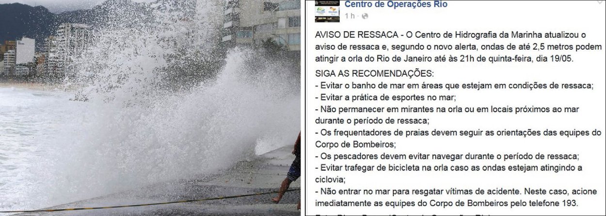 O Centro de Operação Rio informou que ondas de até 2,5 metros podem atingir a orla do Rio de Janeiro até as 14h desta quinta (19). Segundo o órgão, o ideal é que nas próximas horas a população evite tomar banho de mar em áreas que estejam em condições de ressaca, evitem a praticar esportes no mar e não continuar em mirantes na orla ou em locais próximos ao mar durante o período de ressaca