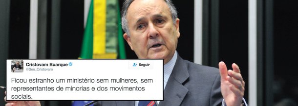 Após votar pela admissibilidade do processo de impeachment contra a presidenta Dilma Rousseff, o senador Cristovam Buarque (PPS-DF) parece não ter gostado muito das atitudes tomadas pelo presidente interino Michel Temer; ele criticou, em especial, a falta de diversidade na escolha dos novos ministros; "Ficou estranho um ministério sem mulheres, sem representantes de minorias e dos movimentos sociais", escreveu; seguidores não perdoaram; "O golpe foi legitimado com seu apoio ou com sua omissão e você esperava o quê? Vergonha de um dia ter votado em você!", respondeu um; "Assume sua culpa!", pediu outro