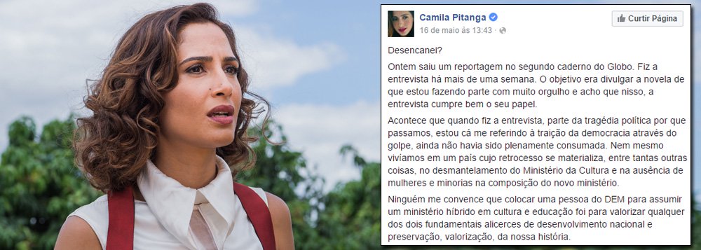Em um desabafo contra o ódio nas redes sociais, em que diz ter "desencanado" de se apegar ao "lado negativo" da internet, a atriz chama de "golpe" o governo interino de Michel Temer e afirma que o "retrocesso se materializa, entre tantas outras coisas, no desmantelamento do Ministério da Cultura e na ausência de mulheres e minorias na composição do novo ministério"