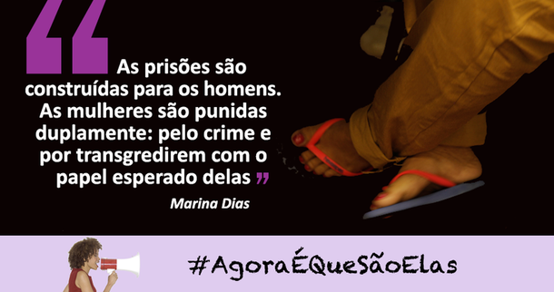 Hoje quem escreve é a Marina Dias, advogada criminal e idealizadora do filme Sem Pena. #AgoraÉQueSãoElas