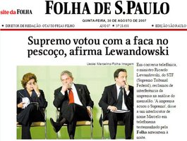 Pode-se dizer, portanto, que aquele ministro do STF bisbilhotado pela Folha lá em 2007, e que hoje preside aquela Corte, afirmou a mesma coisa que Lula, que o Supremo tem o péssimo hábito de se “acovardar” diante da imprensa. Será que o ministro Celso de Mello diria sobre Lewandowski a mesma coisa que disse sobre Lula?