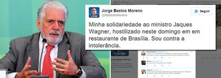 “Minha solidariedade ao ministro Jaques Wagner, hostilizado neste domingo em restaurante de Brasília. Sou contra a intolerância", postou Jorge Bastos Moreno, no Twitter; neste domingo, o ministro da Casa Civil, Jaques Wagner foi alvo de um ataque fascista, acompanhado da mulher; cliente gritou ‘Fora, PT’, e foi seguida por outras pessoas  