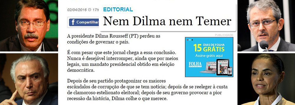 Por meio do colunista Merval Pereira, principal porta-voz dos interesses da família Marinho, o grupo Globo denunciou como "golpe" a proposta de novas eleições apresentada pela Folha no último domingo no editorial "Nem Dilma nem Temer"; posição da Folha atende aos interesses de Marina Silva, que também pede novas eleições, enquanto a Globo está fechada com o vice Michel Temer, que também tem apoio de tucanos como Aécio Neves; a verdade, no entanto, é que tanto as saídas defendidas pela Globo como pela Folha são golpistas; o único caminho democrático é o respeito à soberania popular e à Constituição, que não prevê a possibilidade de impeachment sem crime de responsabilidade