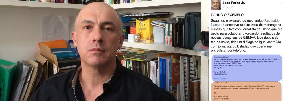 Depois que o professor da PUC-SP Reginaldo Nasser, que se recusou a dar entrevista para a Globo News, argumentando que a emissora "incita o ódio", agora foi a vez do professor de Ciência Política da UERJ João Feres Júnior que se negou a falar com o G1; "Não colaboramos mais com nenhuma mídia do grupo Globo. Vocês querem dar um golpe na democracia brasileira e não contarão com nossa colaboração", afirmou