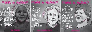 Em uma crítica irônica ao bordão pejorativo "isso é coisa de mulher", a ilustradora Raquel Vitorelo destaca realizações de personagens históricas femininas, como a escritora Ligia Fagundes Teles e a cantora e ativista americana Nina Simone; os desenhos ganharam mais repercussão nas redes neste 8 de março, Dia Internacional da Mulher