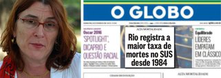 Ligia Giovanella, pesquisadora da Fiocruz, rebate manchete do jornal que diz que o "Rio tem a maior taxa de mortalidade no SUS em três décadas"; segundo a professora, a reportagem, assinada por Eduardo Barretto, é "bastante tendenciosa em suas manchetes e erros de transcrição e interpretação de dados"