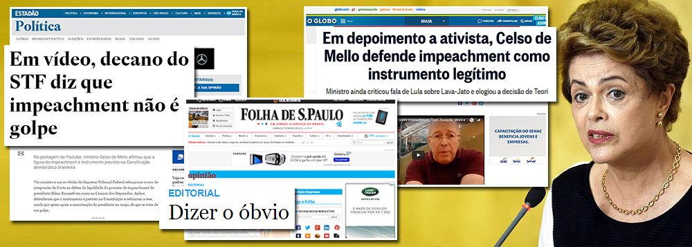 Prioridade dos três principais jornais engajados no golpe de 2016, Folha, Globo e Estado, que também agiram de forma coordenada para promover o regime militar de 1964, é encontrar luminares que repitam uma obviedade: que, "ao contrário do que a presidente Dilma Rousseff afirmou, impeachment não é golpe por estar previsto na Constituição"; trata-se, mais uma vez, de uma tentativa rasteira de manipulação da opinião pública, uma vez que Dilma sempre disse que o impeachment é um instrumento previsto na Constituição; no entanto, ele apenas se torna legítimo quando os responsáveis pelo processo são capazes de apontar o crime de responsabilidade cometido pela presidência da República – o que nem as famílias Frias, Mesquita ou Marinho fizeram até agora