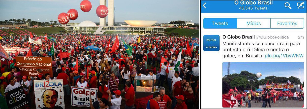 Durante a cobertura das manifestações em defesa da democracia em Brasília, o jornal O Globo deu a primeira demonstração de que o que patrocina contra a presidente Dilma Rousseff é de fato um golpe; em sua conta no Twitter, o jornal da família Marinho escreveu: "Manifestantes se concentram para protesto pró-Dilma e conta o golpe, em Brasília"; tweet sincericida foi apagado pouco tempo depois