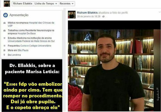 “Esses fdp vão embolizar ainda por cima”, escreveu em grupo de WhatsApp de médicos o neurocirurgião Richam Faissal Ellakkis enquanto a ex-primeira-dama Marisa Letícia estava em coma no Sírio Libanês; “Tem que romper no procedimento. Daí já abre pupila. E o capeta abraça ela”, acrescentou o neurocirurgião presta serviços no hospital da Unimed São Roque, no interior de São Paulo, e em outras unidades de saúde da capital paulista
 