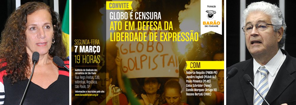 Sindicato dos Jornalistas Profissionais no Estado de São Paulo (SJSP) realiza nesta segunda-feira ato “em defesa da liberdade de expressão e contra a tentativa da Rede Globo de censurar blogs e mídias alternativas”; “atividade organizada pelo Barão de Itararé é contra a censura imposta pela Rede Globo que ordenou a retirada de matérias dos veículos alternativos que apontaram supostas ligações da família Marinho com a Mossack Fonseca, empresa multinacional investigada por ser especialista em abrir off-shores”, segundo o manifesto; ato conta com a participação dos parlamentares Roberto Requião (PMDB-PR) e Jandira Feghali (PCdoB-RJ), entre outros 