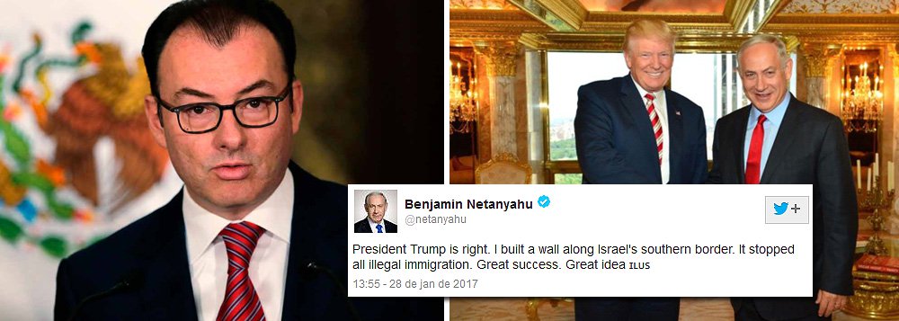 "O Ministério das Relações Exteriores expressa ao governo de Israel, através de seu embaixador no México, seu profundo espanto, rejeição e decepção com a mensagem do primeiro-ministro Netanyahu no Twitter sobre a construção de um muro de fronteira", afirmou o ministro das Relações Exteriores, Luis Videgaray, sobre o tweet do premiê israelense, que pareceu aplaudir o plano do presidente dos Estados Unidos, Donald Trump, de construir um muro de fronteira com o México para impedir a entrada de imigrantes ilegais