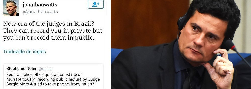 "Nova era dos juízes no Brasil? Eles podem gravar suas conversas privadas, mas você não pode gravá-los em público", postou no Twitter o correspondente do jornal britânico The Guardian na América Latina, Jonathan Watts; correspondentes internacionais criticaram a atitude de Sergio Moro de proibir que sua palestra fosse gravada; ele ainda vetou perguntas da plateia e exigiu que jornalistas não fizessem anotações