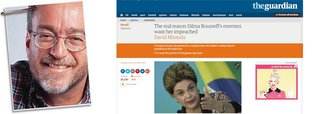 Jornalista Paulo Nogueira, do Diário do Centro do Mundo, destaca a expressão que foi publicada no jornal inglês The Guardian pelo jornalista e ativista brasileiro David Miranda; “Qualquer que seja o desfecho do golpe, a mídia plutocrática sai irremediavelmente desmoralizada da presente crise política, bem como os jornalistas que ela usa para fazer o serviço sujo”, escreve Nogueira
