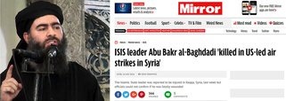 Jornal britânico The Mirror se refere a uma fonte noticiosa próxima dos terroristas e afirma que "Abu Bakr al-Baghdadi foi morto durante um golpe aéreo da coalizão em Raqqa no quinto dia do Ramadã", diz a mensagem da agência citada.; Al-Baghdadi ficou famoso em junho de 2014, quando ele se autoproclamou "califa" do "califado internacional do grupo extremista Estado Islâmico; morte de Al-Baghdadi ainda não foi confirmada 
