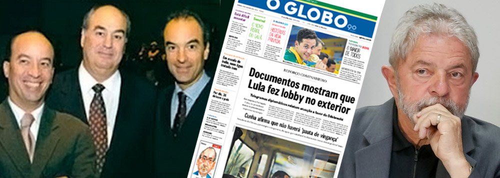 Além de publicar a reportagem vaga que deu origem ao inquérito contra o ex-presidente Lula, o jornal O Globo, dos irmãos José Roberto, Roberto Irineu e João Roberto Marinho, agora acusa o ex-presidente Lula de fazer lobby em favor da Odebrecht no exterior, a partir de telegramas internos do Itamaraty; Globo acusa Lula de ter feito gestões pró-Odebrecht em Portugal e em Cuba; um dos crimes de Lula teria sido comentar, em Lisboa, que empresas brasileiras deveriam se engajar mais no processo de privatização português; “Como o documento mostra, ele comentou o interesse da empresa brasileira pela empresa portuguesa. Que, aliás, era público há muito tempo", apontou, em nota, o Instituto Lula; caçada da família Marinho ao ex-presidente será implacável até 2018