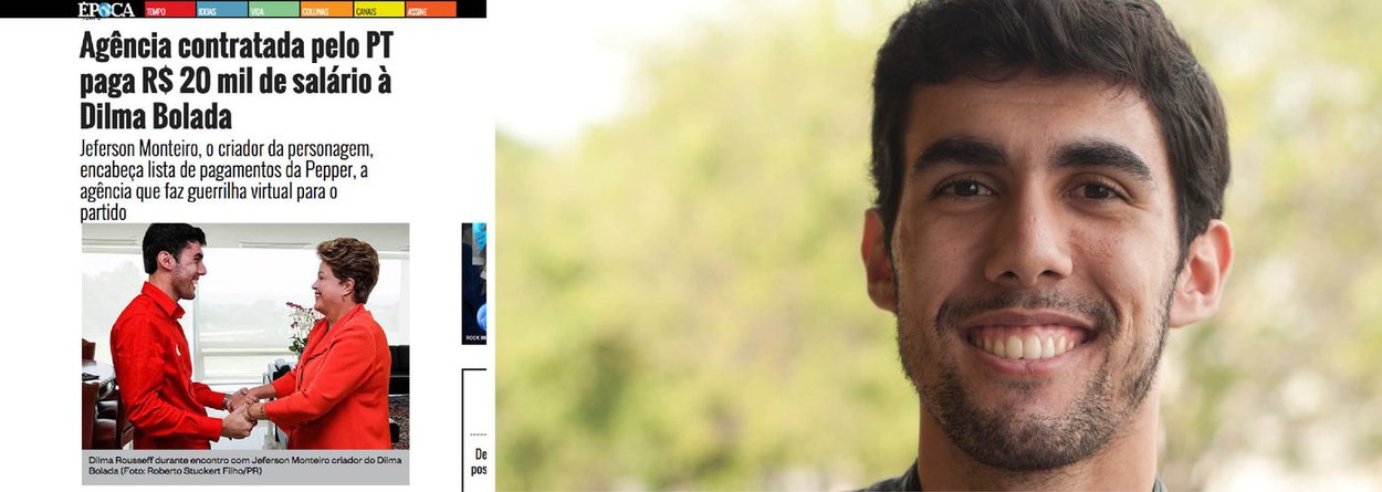O criador do personagem Dilma Bolada, Jeferson Monteiro, publicou, nesta sexta (21), em seu perfil no Facebook, as respostas que deu para a revista Época; a publicação fez reportagem sobre uma suposta relação entre o trabalho dele para a agência Pepper e o personagem; "Hoje, a Revista Época entrou em contato comigo para fazer algumas perguntas relacionadas a Dilma Bolada. Eu prontamente respondi aos questionamentos do repórter. Que fique registrada aqui as perguntas e as respostas que enviei a ele. Espero que desta vez, a revista, que já afirmou que eu recebi R$500 mil reais pela Dilma Bolada, haja de forma íntegra e publique na íntegra as perguntas e as respostas conforme eu pedi. Mas como é melhor prevenir do que remediar, segue aqui o e-mail que o repórter me enviou", disse