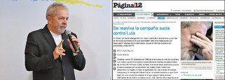 O jornal argentino "Página 12" afirma, em artigo, publicado no domingo (26), que renasce no Brasil uma "campanha suja" contra o ex-presidente Lula; o texto assinado por Dário Pignotti diz que "um procurador-adjunto sem um grande currículo e com 245 acusações de negligência processual, em tempo recorde, elaborou uma acusação contra Lula", baseado em matérias do jornal O Globo, sobre viagens feitas pelo ex-presidente entre 2011 e 2014; Pignotti ressalta ainda que reportagem da revista Época que acusa Lula de ser um operador da Odebrecht, "sem qualquer prova documental ou testemunhal"