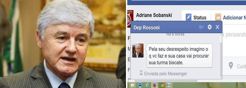 Deputado federal Valdir Rossoni, ex-presidente da Assembleia Legislativa, foi defenestrado da presidência do PSDB do Paraná dez dias depois de, num bate-boca no Facebook, xingar de "biscate" a professora curitibana Adriane Sobanski; a senadora Gleisi Hoffmann (PT-PR) protocolou na semana passada uma representação contra Rossoni à Procuradoria da Mulher na Câmara dos Deputados