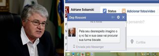 Professora de História e doutoranda em Educação na Universidade Federal do Paraná, Adriana Sobanski afirma ter recebido uma mensagem privada no Facebook do deputado federal Valdir Rossoni, presidente do PSDB-PR, que dizia: "Pela (sic) seu desrespeito imagino q vc faz e sua casa vai procurar sua turma biscate"; segundo ela, isso aconteceu depois de ela ter postado comentários críticos na página do deputado; o relato é da blogueira paranaense Laís Laíny