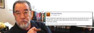 "Por favor, alguém mate esse lixo humano" e "Esse Fernando Morais é mesmo um grande filho da puta, como todo bom esquerdista" são alguns dos comentários publicados sobre o escritor nas redes sociais; "Abro a internet e descubro que sou um lixo humano que deve ser morto, um grande filho da puta e que olga benário era uma comunista de merda. o nível está subindo", comentou o jornalista