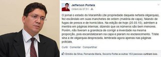 O 'xerife' Jefferson Portela, secretário de Segurança do Governo do Maranhão, criticou duramente o jornal 'O Estado do Maranhão' em postagem nas redes sociais; segundo ele, o veículo, "de propriedade daquela nefasta oligarquia", reconheceu equívocos na divulgação de estatísticas referentes à violência no estado, mas "não tiveram a grandeza de corrigir a inverdade na mesma proporção, pois escandalizaram na capa e piaram no esclarecimento"; "Triste sina a de oligarquia desprezada, lembrada agora apenas nas páginas policiais"