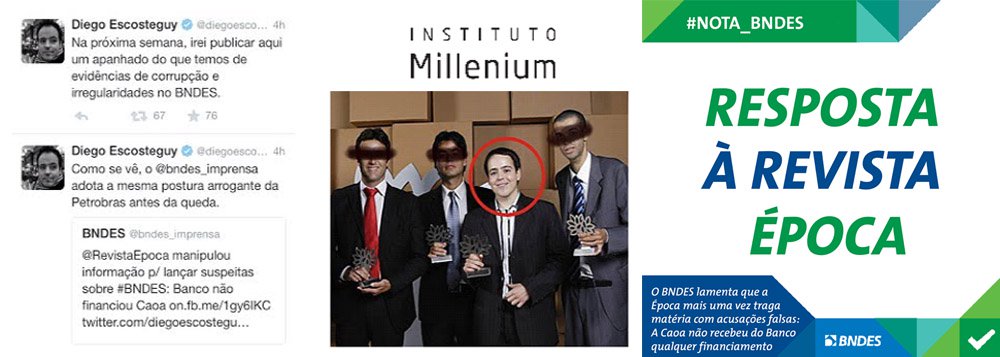 Jornalista Miguel do Rosário, do Cafezinho, relata que o repórter da revista Época Diego Escosteguy, "ao invés de contra-argumentar o BNDES, parte para ameaças e calúnias vazias"; após o banco denunciar manipulação do veículo, que acusou a instituição de negócios irregulares com a Caoa, o repórter disse pelo Twitter que, na próxima semana, irá publicar um "apanhado" de evidências de corrupção no BNDES; "Suas mensagens revelam descontrole emocional e desespero. A Época sentiu o golpe", diz ele