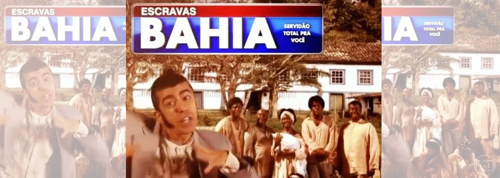 “Interrompemos esse programa para apresentar um comercial do século XIX: Extra, extra, atenção! Não compre escravo hoje! É que amanhã é dia de mega promoção aqui nas “Escravas Bahia”; esse foi o roteiro interpretado por Marcius Melhem, em um quadro do programa “Tá no Ar”, que foi ao ar na última quinta-feira (12/02) pela Rede Globo, em que os atores “brincam com comerciais de TV”