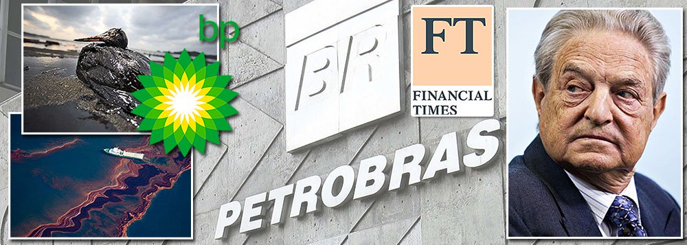 Jornal britânico Financial Times aumenta o tom da campanha de ataques à Petrobras; reportagem desta terça-feira afirma que a empresa brasileira se tornou uma 'vergonha nacional', o que jamais foi dito por eles da BP, responsável por um dos maiores desastres ambientais da história, no Golfo do México; publicação prevê até 'calote técnico' da companhia; enquanto isso, o bilionário especulador George Soros compra ações e reforça sua posição na Petrobras