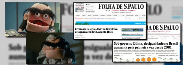 Jornal reconheceu, em um "erramos", que "não é possível afirmar que a desigualdade no país aumentou apenas com base no crescimento de 0,002 do indicador que mensura a distribuição dos rendimentos do trabalho e de 0,001 do que mede as fontes de rendimento"; nota corrige notícia, em vez disso, para "estagnação" do modelo de redução da desigualdade; ontem, apesar de a Pnad ter apontado a desigualdade no mesmo nível, mas sem piora, de acordo com o IBGE, o jornal – assim como outros da mídia familiar – agiu como o "Pessimildo", personagem do PT que só vê o lado ruim das coisas, e noticiou que houve aumento