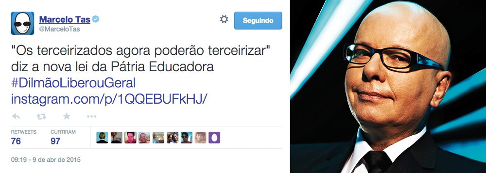 Apresentador foi alvo de críticas depois de ter publicado no Twitter: "'Os terceirizados agora poderão terceirizar' diz a nova lei da Pátria Educadora #DilmãoLiberouGeral"; "cara, o projeto não foi dela, e o PT votou completamente contra. Divulga uma informação com verdades, por favor", protestou internauta