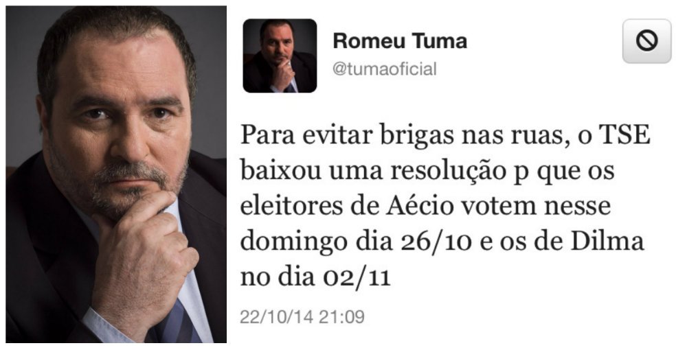 Ex-secretário nacional de Justiça, Romeu Tuma Jr. publica no Twitter mensagem falsa do Tribunal Superior Eleitoral: “Para evitar brigas na rua, o TSE baixou uma resolução para que os eleitores de Aécio votem neste domingo dia 26/10 e os de Dilma no dia 02/11” 