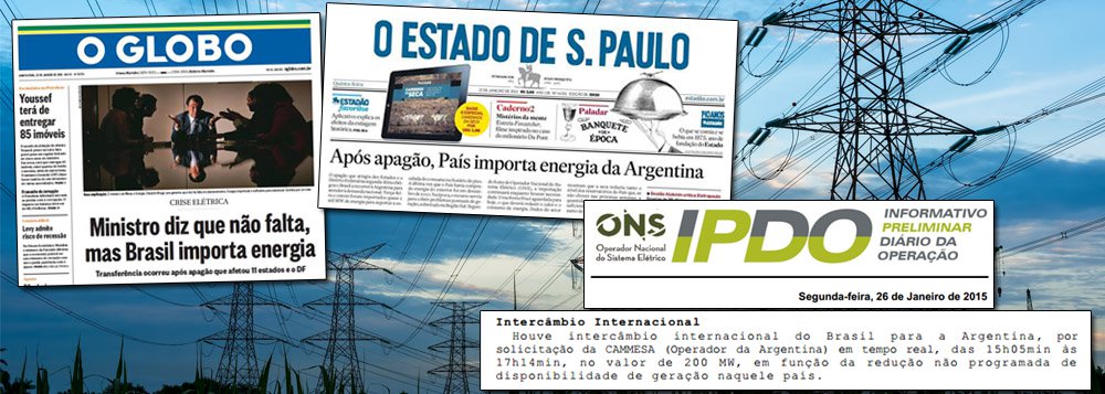 Assim como fez o Brasil na semana passada, que importou 165 MW médios de energia elétrica do país vizinho, a Argentina importou ontem do sistema brasileiro 200 MW médios, de acordo com o Operador Nacional do Sistema Elétrico (ONS); o fato, no entanto, não foi noticiado por nenhum veículo da imprensa; é comum que sistemas interligados de países vizinhos importem e exportem energia de acordo com demandas temporárias de cada um, mas apenas por aqui, e só quando o Brasil importa, o fato vira manchete, como na última quarta-feira 21, após o blecaute que atingiu 11 estados e o Distrito Federal