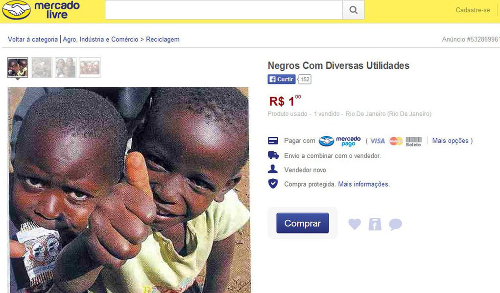 A Ouvidoria Nacional da Igualdade Racial solicitou ao site de vendas Mercado Livre informações sobre o autor de uma postagem que anuncia a venda de negros por R$ 1; segundo o ouvidor nacional, Carlos Alberto Silva Júnior, a intenção é encaminhar os dados ao Ministério Público Federal para que seja oferecida denúncia; o site informou que entregou os dados cadastrais e de acesso do usuário à Polícia Civil do Rio de Janeiro, após notificação oficial, para que o autor seja investigado