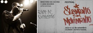 Começa neste sábado o maior evento de Brasília voltado para a cultura jovem , o "Elemento em Movimento". O evento, realizado pelo Jovem de Expressão, programa social do Grupo CAIXA SEGUROS, valoriza a cultura popular dos jovens de Brasília e entorno com shows de grandes nomes do rap nacional, além de atrações culturais e esportivas