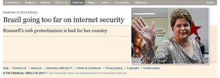 Em campanha permanente contra a política econômica brasileira e o governo Dilma, mídia britânica diz que projeto sugerido pela presidente em resposta às violações cometidas pelos EUA é um “equívoco”; “E faz mal à Web mundial, que corre o risco de ingressar em uma era de fragmentação e regulamentação”, completa