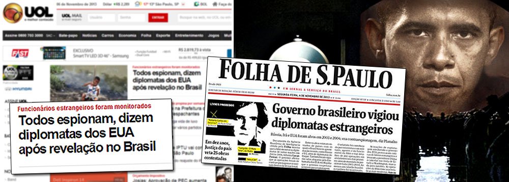 "Todo mundo espiona", diz a manchete do Uol, portal do grupo Folha; "Não há virgens nesse negócio", ironiza o texto; com uma reportagem sobre "espionagem" da Abin, a Folha de S.Paulo conseguiu avacalhar o esforço do Brasil em liderar, ao lado da Alemanha, uma iniciativa contra os grampos indiscriminados dos Estados Unidos; jornal que se diz "a serviço do Brasil" trabalhou contra