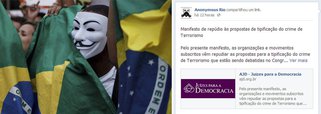 Grupo divulga no Facebook manifesto de repúdio às propostas de tipificação do crime de terrorismo, assinado por diversas entidades e movimentos sociais; "Cuidado governantes, é perigoso criar um povo que não tem nada a perder. Não adianta seus esquemas e 'jogadas'", escrevem os Anonymous