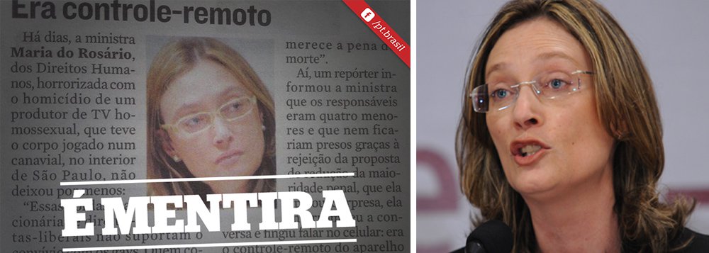 Ministra dos Direitos Humanos, Maria do Rosário, voltou a ser vítima de informações falsas divulgadas nas redes sociais; uma matéria com declarações inverídicas atribuídas a ela, de que teria se posicionado em defesa de bandidos, foi replicada em jornais e colunas; "Mais uma vez o tal Joselito inventa noticia falsa e absurda sobre mim. É um criminoso, mas como também é mentira que eu defenda bandido, não conta comigo", afirmou no Twitter