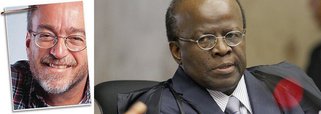 Em sua análise, ele afirma que "o mal maior de Joaquim Barbosa é o exemplo de inclemência – maldade, usemos logo a palavra certa – que ele passa a brasileiros"