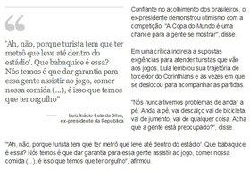 O forte apoio à frase de Lula sobre a "babaquice" de quererem construir estações de metrô dentro de estádios de futebol sugere que a volta do ex-presidente ao cenário político reavivou algo no coração da sociedade