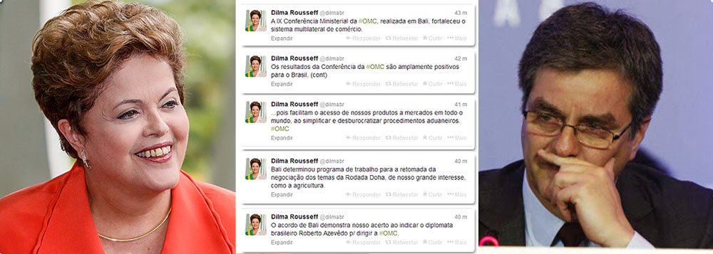 "O acordo de Bali demonstra nosso acerto ao indicar o diplomata brasileiro Roberto Azevêdo para dirigir a OMC", escreveu a presidente no Twitter nesta manhã; Dilma Rousseff ressaltou, sobre o pacote para o comércio global acertado pelos ministros da organização na madrugada de sábado, os resultados "amplamente positivos para o Brasil"; e avaliou, ao contrário do que pensam os colunistas brasileiros e boa parte da mídia do País, que "a saída dos impasses globais estão em acordos multilaterais, onde todos têm voz"; quando Azevêdo se tornou diretor-geral da OMC, em setembro, a imprensa tradicional desqualificou o órgão; acordo histórico pode agora injetar US$ 1 trilhão na economia mundial