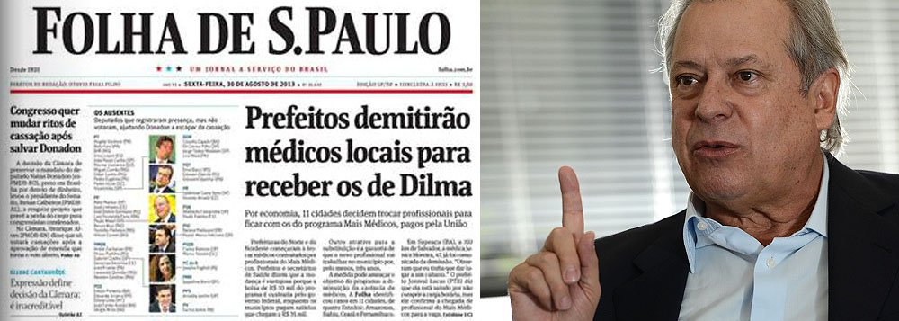 Ex-ministro cita dois exemplos "que justificam alerta: a vergonhosa postura da imprensa em geral, com as exceções de sempre, sobre o crescimento do PIB no segundo trimestre, negativa, pessimista, derrotista, que ajuda a criar expectativas para inviabilizar a retomada do crescimento; e a reportagem na manchete de ontem da Folha de S. Paulo sobre os Mais Médicos, dizendo que prefeituras estariam demitindo profissionais para receber os do programa federal, a fim de economizar"