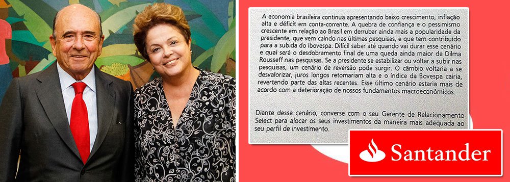 Banco do espanhol Emilio Botín, que já foi recebido várias vezes no Palácio do Planalto pela presidente Dilma Rousseff, distribuiu comunicado aos clientes de alta renda informando que sua reeleição seria prejudicial à economia; depois do papelão, o banco pediu desculpas e disse não adotar viés partidário em suas análises; "A instituição pede desculpas aos seus clientes e acrescenta que estão sendo tomadas as providências para assegurar que nenhum comunicado dê margem a interpretações diversas dessa orientação", diz o texto; furo foi obtido pelo jornalista Fernando Rodrigues