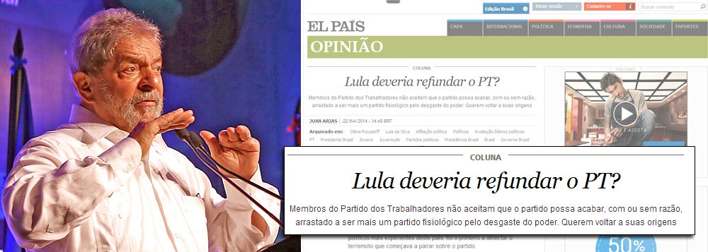 Jornal espanhol diz que, “criador do PT, Lula da Silva, que foi levado à presidência da República em 2003 pelo partido nascido do sindicalismo, e um dos políticos mais experientes deste país, foi o primeiro a detectar o terremoto que começava a pairar sobre o partido”; segundo a publicação, ele deveria seguir os passos de Felipe González na Espanha, com o então Partido Socialista Operário Espanhol (PSOE)