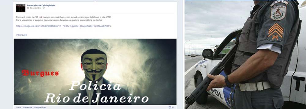 Grupo identificado como Anoncyber &amp; Cyb3rgh0sts criou página no Facebook na qual postou arquivo de 8,9 mil páginas roubado do centro de informações do QG da Polícia Militar fluminense; página foi tirada do ar quando já tinha mais de 5 mil "curtir"; criminosos virtuais prometem mostrar de novo nomes e endereços de policiais militares, em protesto contra violência contra manifestantes políticos; golpe pelas costas se justifica?