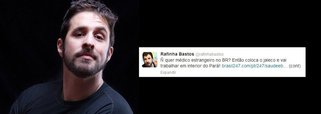 Humorista demonstra indignação com o preconceito mostrado pela classe médica brasileira contra os profissionais estranheiros: "Ñ quer médico estrangeiro no BR? Então coloca o jaleco e vai trabalhar em interior do Pará!", escreveu, pelo Twitter